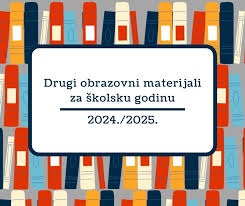 Drugi obrazovni materijal u školskoj godini 2024./2025.