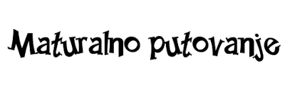 MATURALNO PUTOVANJE SEDMIH RAZREDA